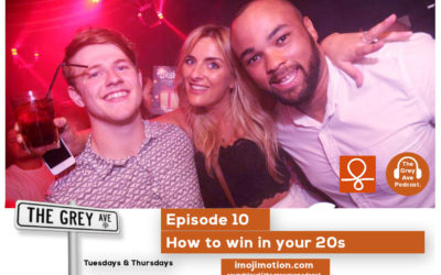 EP 10 HOW TO WIN IN YOUR 20s